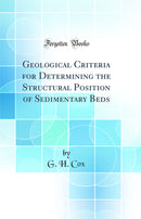 Geological Criteria for Determining the Structural Position of Sedimentary Beds (Classic Reprint)