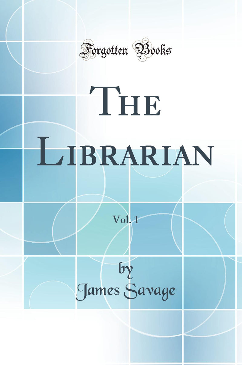 The Librarian, Vol. 1 (Classic Reprint)