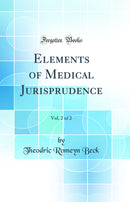 Elements of Medical Jurisprudence, Vol. 2 of 2 (Classic Reprint)