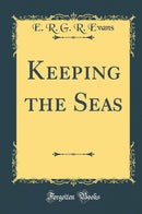 Keeping the Seas (Classic Reprint)