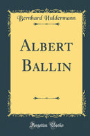 Albert Ballin (Classic Reprint)