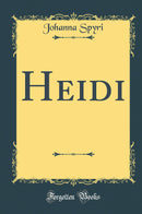 Heidi (Classic Reprint)