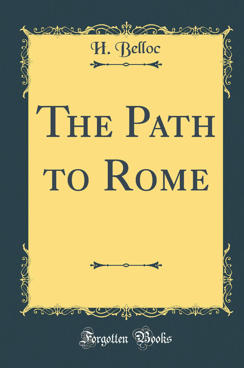 The Path to Rome (Classic Reprint)