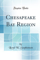 Chesapeake Bay Region (Classic Reprint)