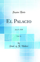 El Palacio, Vol. 24: June 9, 1928 (Classic Reprint)