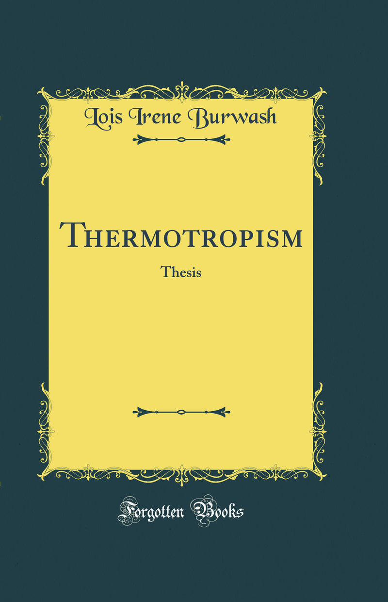 Thermotropism: Thesis (Classic Reprint)