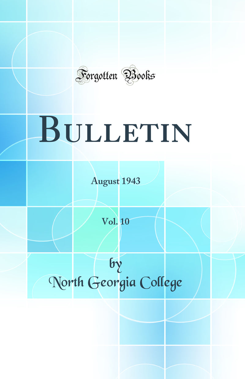 Bulletin, Vol. 10: August 1943 (Classic Reprint)