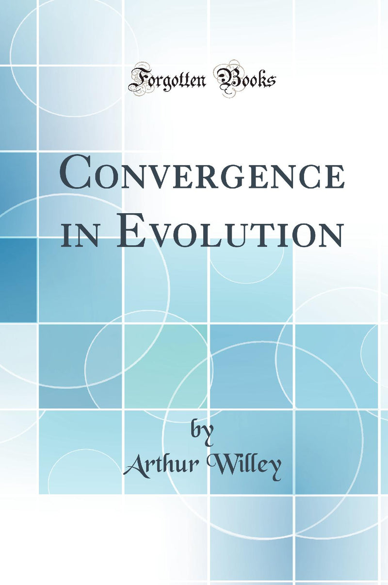 Convergence in Evolution (Classic Reprint)