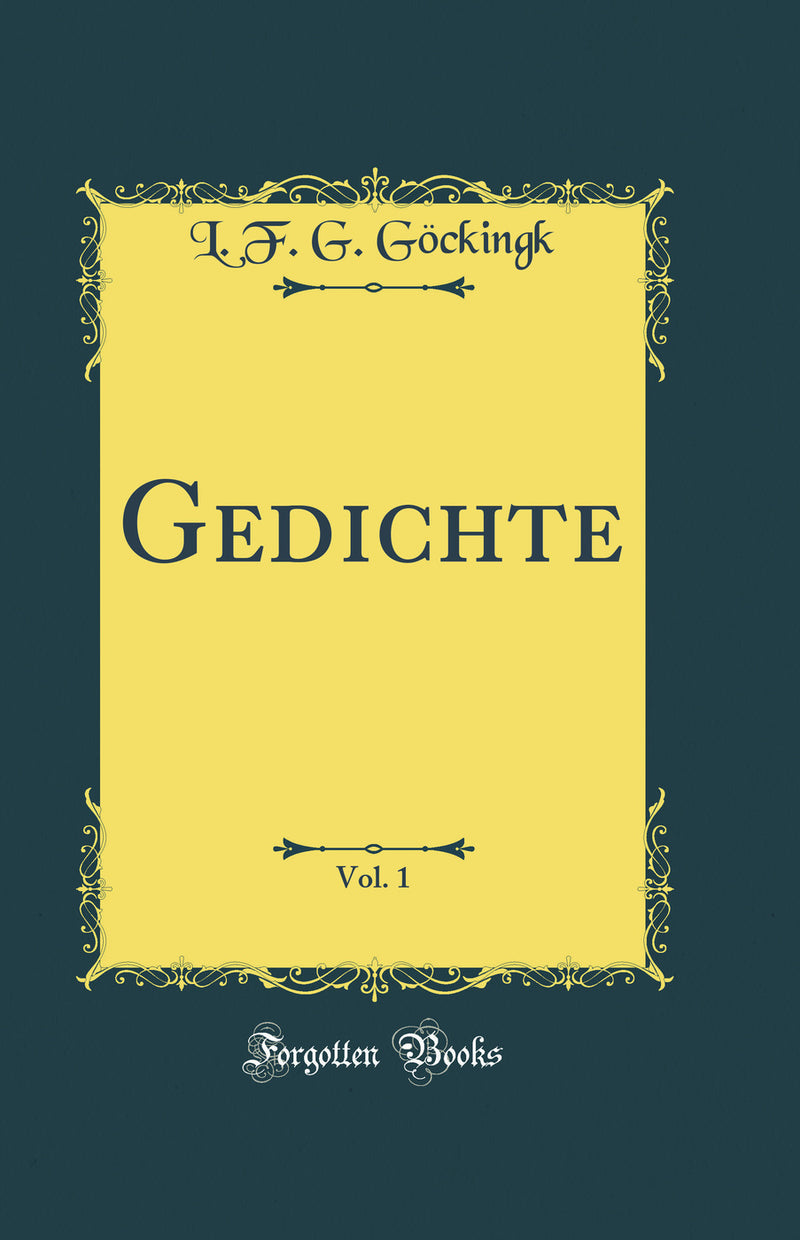 Gedichte, Vol. 1 (Classic Reprint)