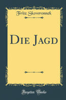 Die Jagd (Classic Reprint)