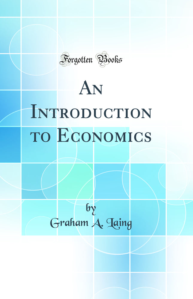 An Introduction to Economics (Classic Reprint)