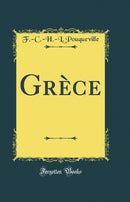 Grèce (Classic Reprint)