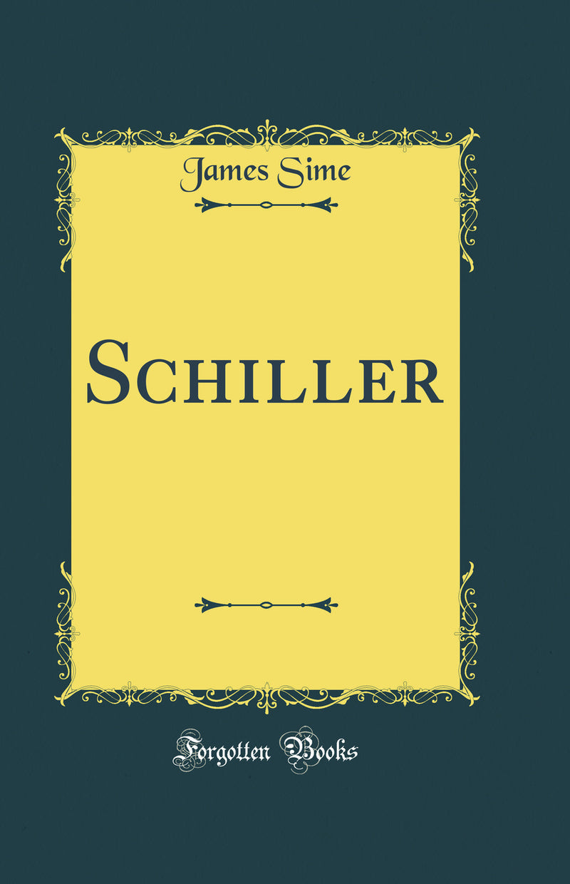 Schiller (Classic Reprint)