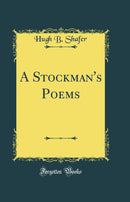 A Stockman's Poems (Classic Reprint)