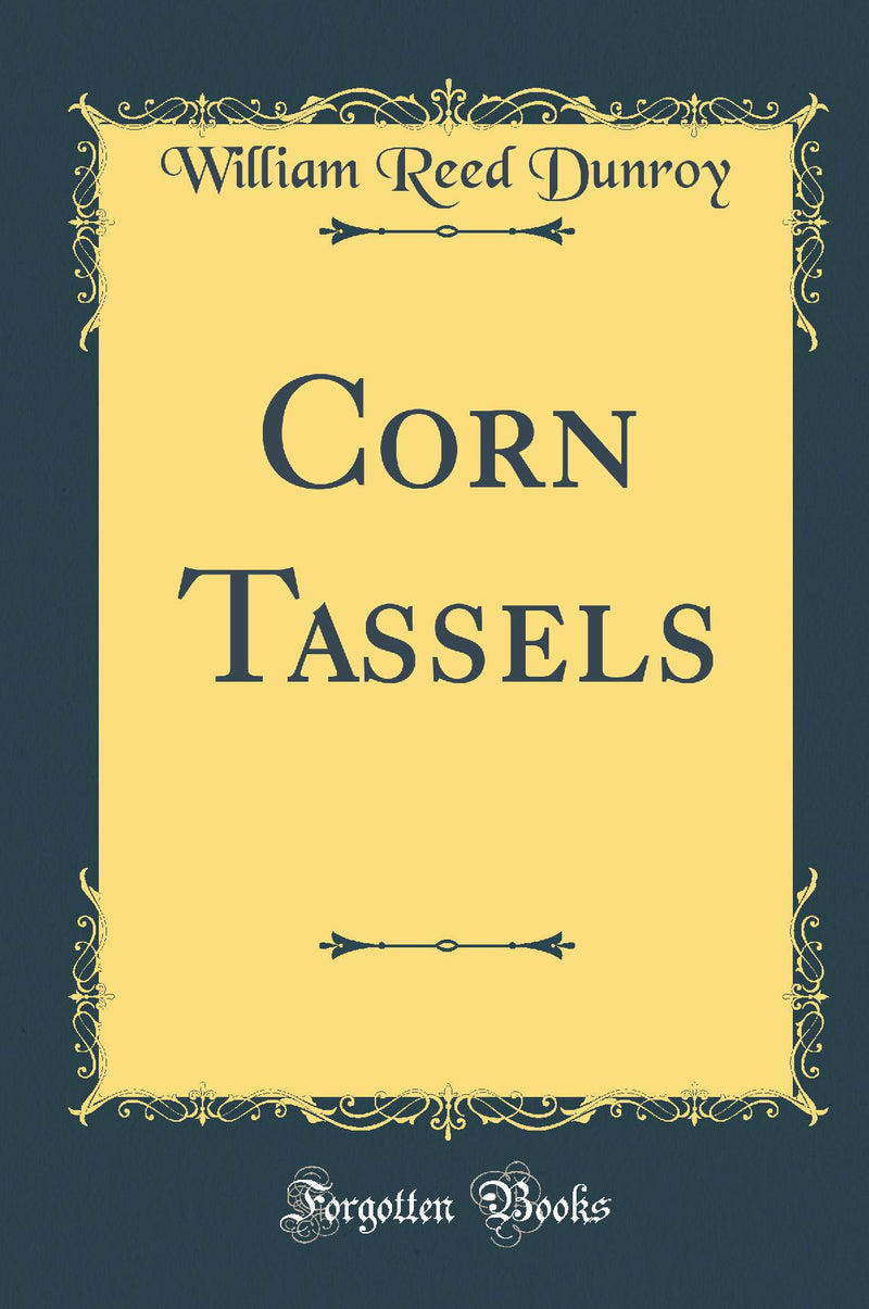 Corn Tassels (Classic Reprint)