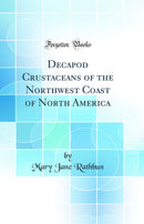 Decapod Crustaceans of the Northwest Coast of North America (Classic Reprint)