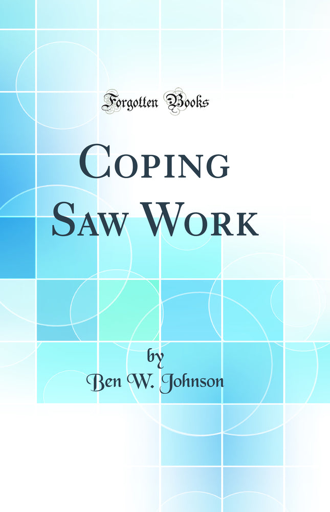 Coping Saw Work (Classic Reprint)