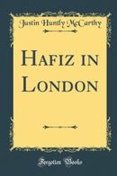 Hafiz in London (Classic Reprint)