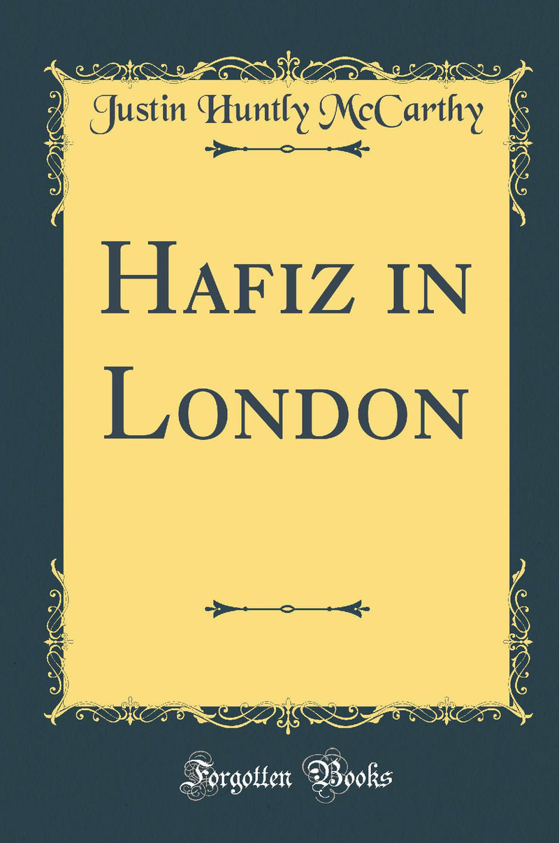 Hafiz in London (Classic Reprint)