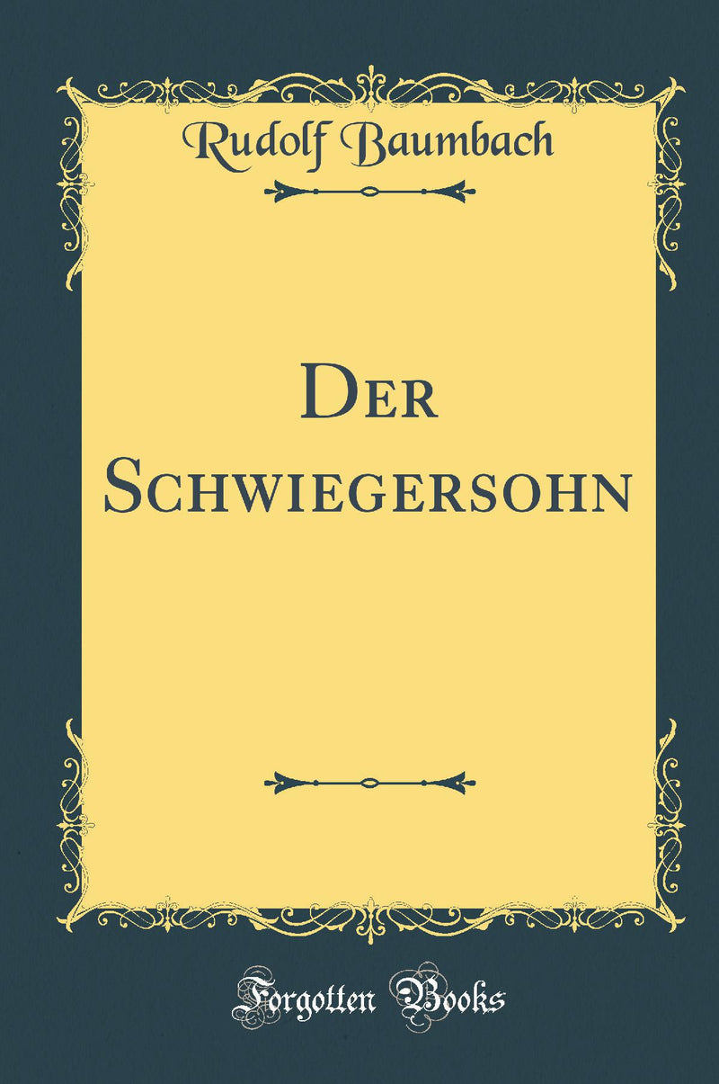 Der Schwiegersohn (Classic Reprint)