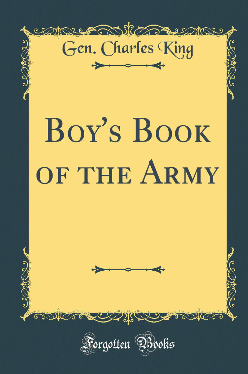 Boy''s Book of the Army (Classic Reprint)