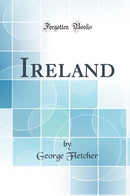 Ireland (Classic Reprint)