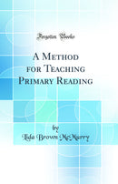 A Method for Teaching Primary Reading (Classic Reprint)