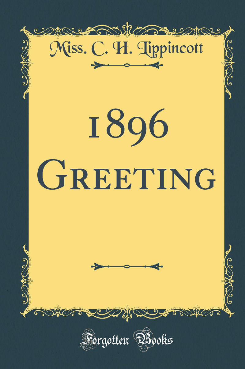 1896 Greeting (Classic Reprint)
