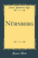 Nürnberg (Classic Reprint)