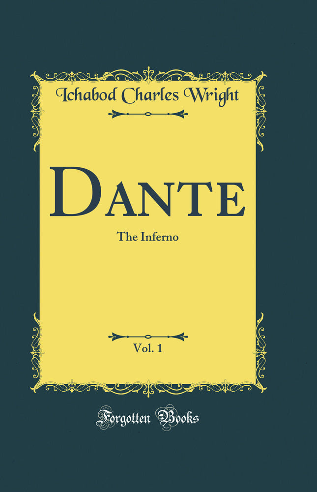 Dante, Vol. 1: The Inferno (Classic Reprint)