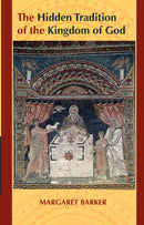 The Hidden Tradition of the Kingdom of God