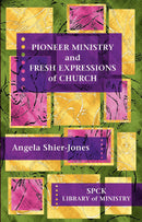 Pioneer Ministry and Fresh Expressions of the Church