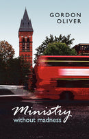 Ministry without Madness