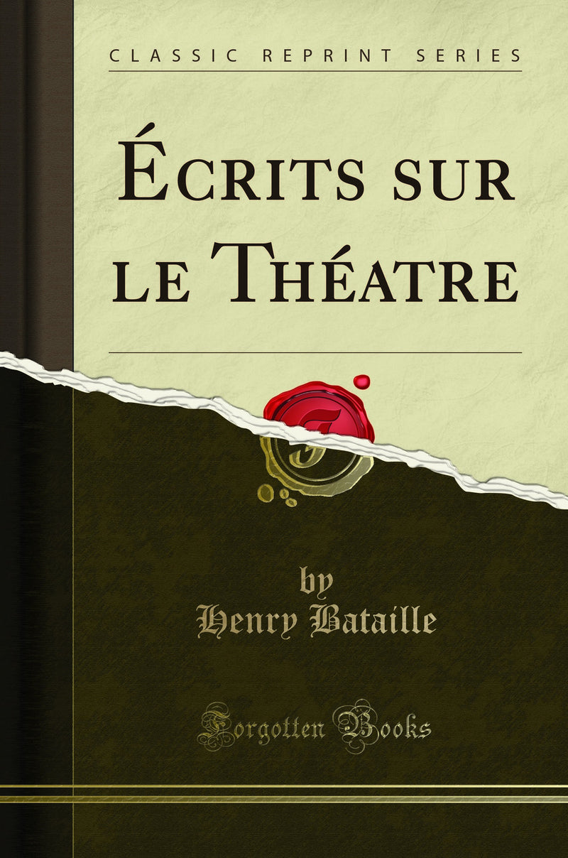 Écrits sur le Théatre (Classic Reprint)