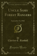 Uncle Sams Forest Rangers, Vol. 503: September 11, 1942 (Classic Reprint)