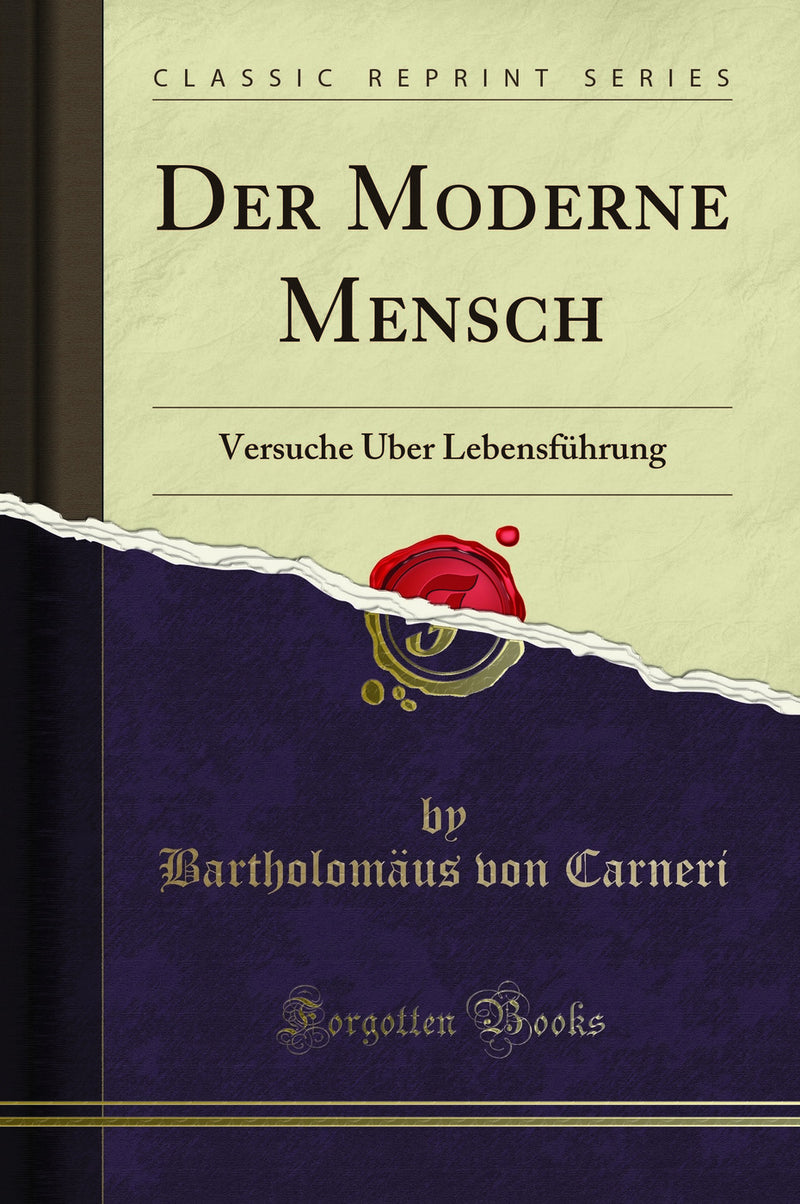 Der Moderne Mensch: Versuche Über Lebensführung (Classic Reprint)