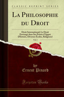 La Philosophie du Droit, Vol. 3: Droit International; Le Droit Envisagé dans Ses Points d''Appui (Histoire, Diverses Écoles, Religions) (Classic Reprint)