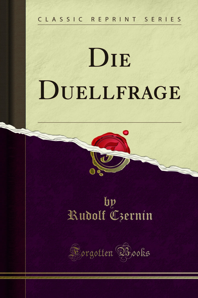 Die Duellfrage (Classic Reprint)