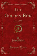 The Golden-Rod, Vol. 31: January 1921 (Classic Reprint)