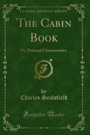 The Cabin Book: Or, National Characteristics (Classic Reprint)