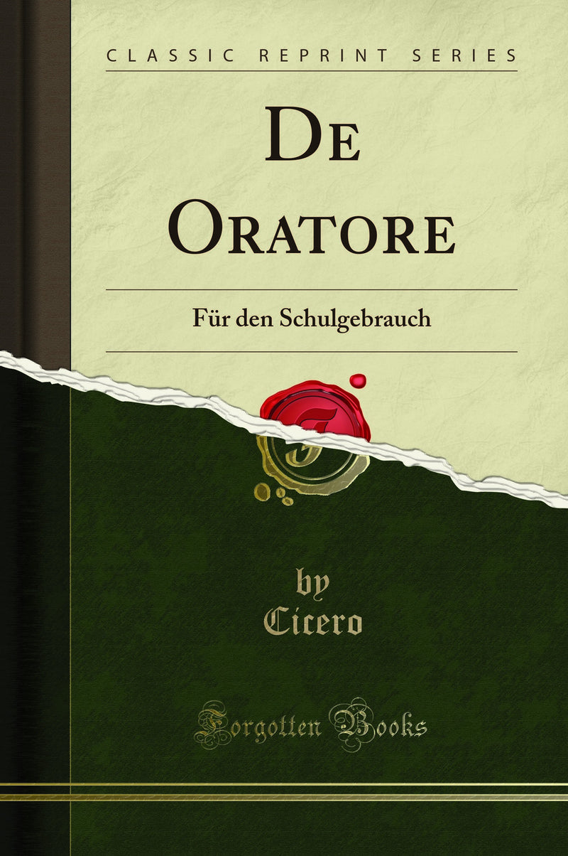 De Oratore: Für den Schulgebrauch (Classic Reprint)