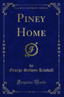 Piney Home (Classic Reprint)