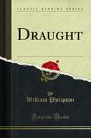 Draught (Classic Reprint)