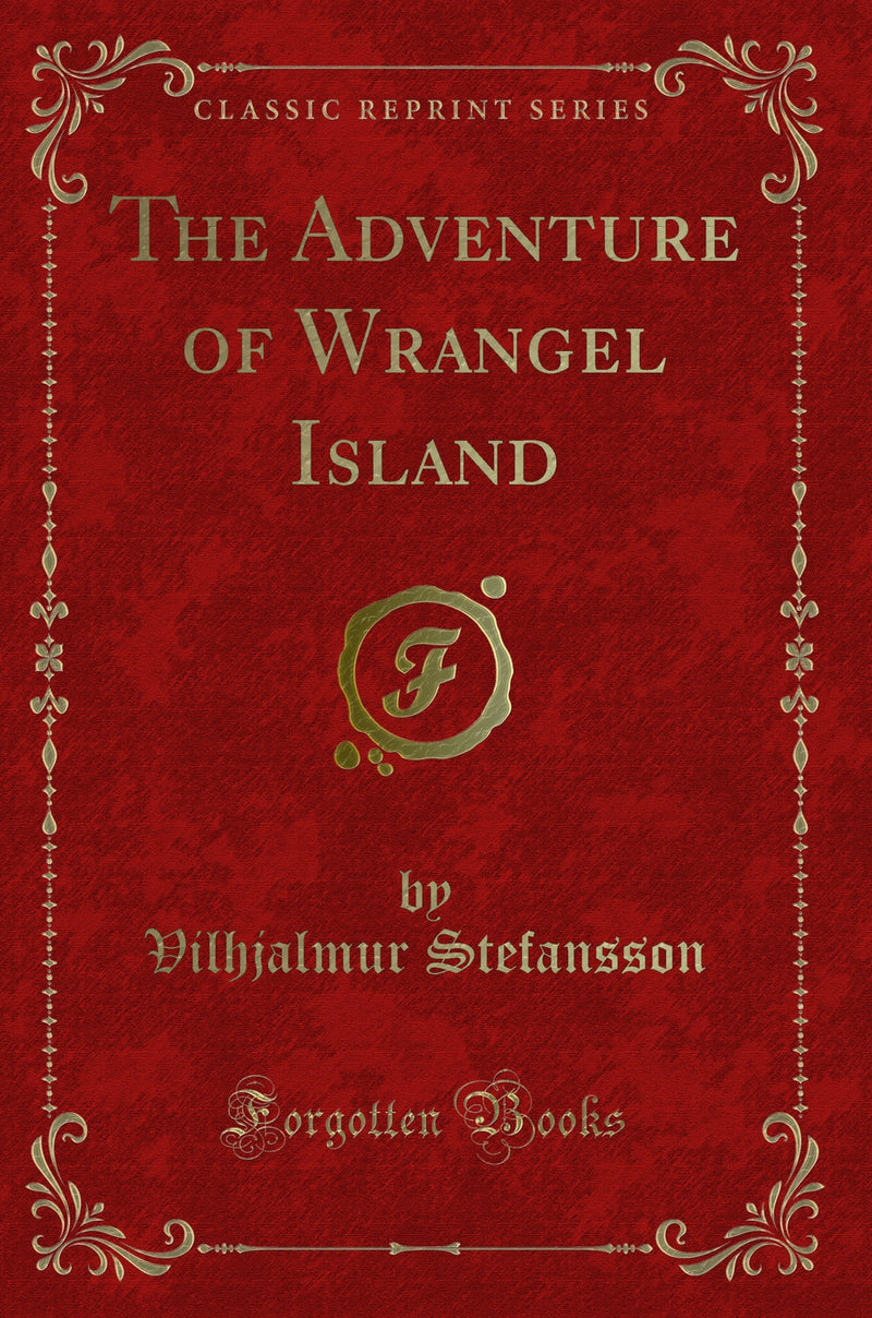 The Adventure of Wrangel Island (Classic Reprint)