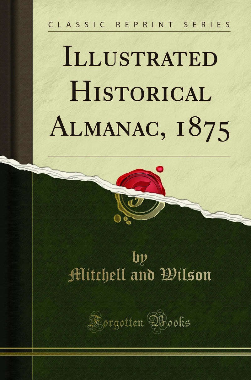 Illustrated Historical Almanac, 1875 (Classic Reprint)