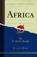 Africa, Vol. 1 (Classic Reprint)