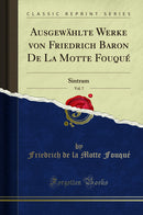 Ausgewählte Werke von Friedrich Baron De La Motte Fouqué, Vol. 7: Sintram (Classic Reprint)