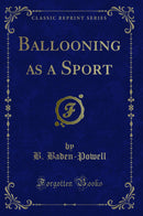 Ballooning as a Sport (Classic Reprint)