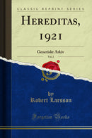 Hereditas, 1921, Vol. 2: Genetiskt Arkiv (Classic Reprint)