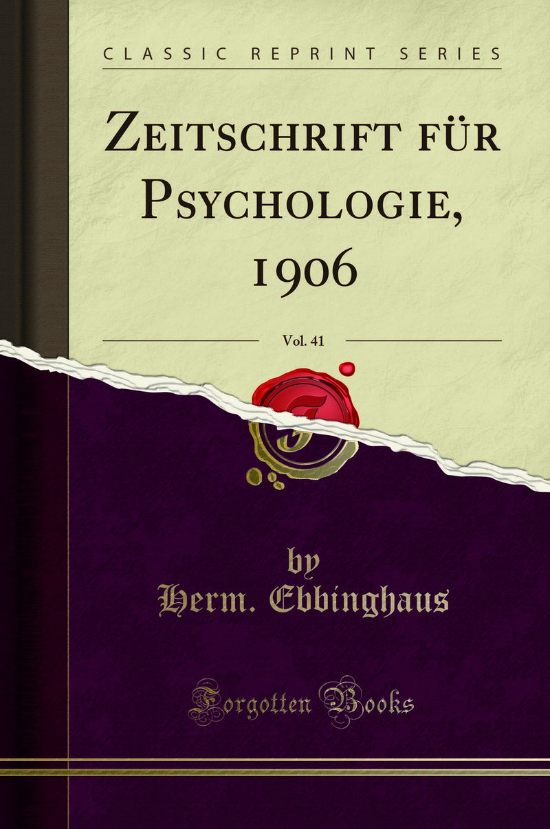 Zeitschrift für Psychologie, 1906, Vol. 41 (Classic Reprint)